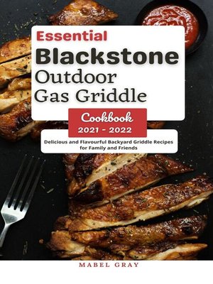 Essential Blackstone Outdoor Gas Griddle Cookbook 2021--2022 - ebook